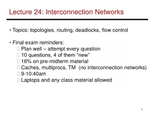 Lecture 24: Interconnection Networks