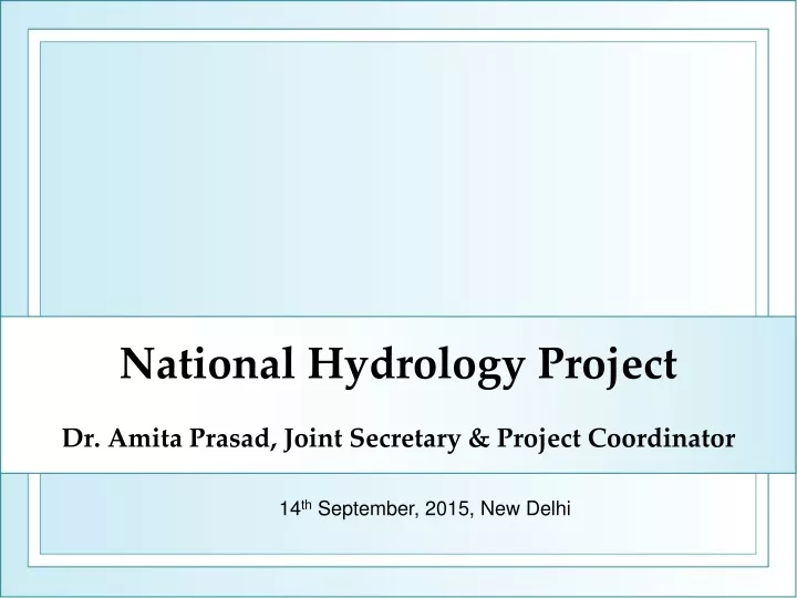 national hydrology project dr amita prasad joint secretary project coordinator