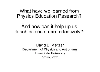 David E. Meltzer Department of Physics and Astronomy Iowa State University Ames, Iowa
