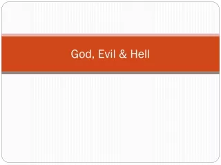 God, Evil &amp; Hell