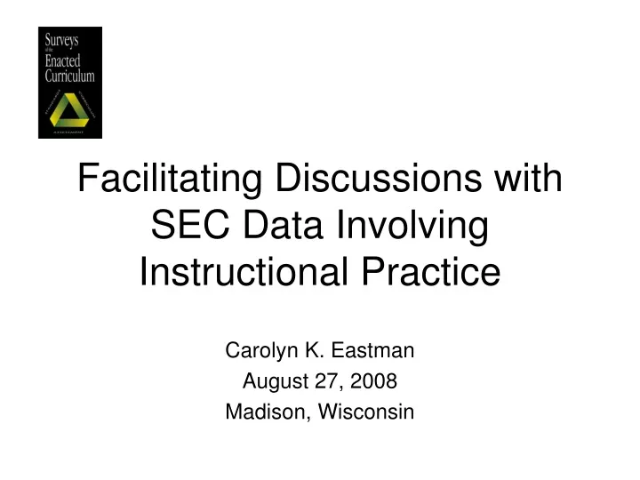 facilitating discussions with sec data involving instructional practice
