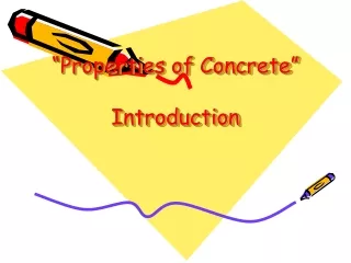 “Properties of Concrete” Introduction