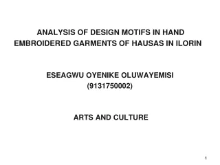 ANALYSIS OF DESIGN MOTIFS IN HAND  EMBROIDERED GARMENTS OF HAUSAS IN ILORIN