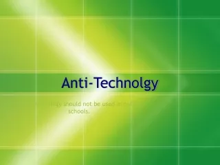 Anti-Technolgy