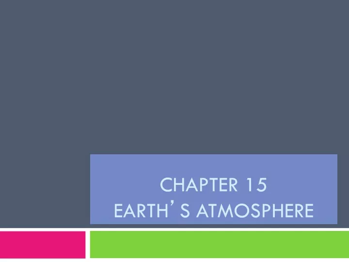 chapter 15 earth s atmosphere