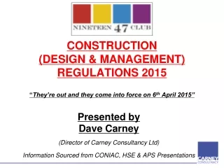 Presented by  Dave Carney (Director of Carney Consultancy Ltd)