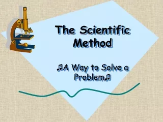 The Scientific Method ? A Way to Solve a Problem ?