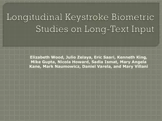 Longitudinal Keystroke Biometric Studies on Long-Text Input