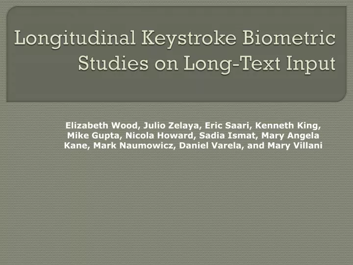 longitudinal keystroke biometric studies on long text input