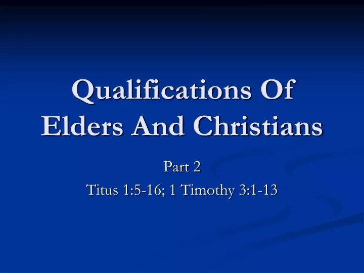 qualifications of elders and christians