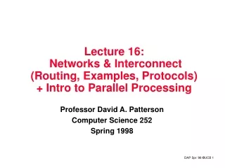 Professor David A. Patterson Computer Science 252 Spring 1998