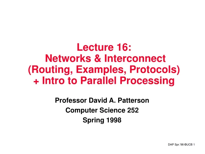 lecture 16 networks interconnect routing examples protocols intro to parallel processing