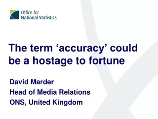 The term ‘accuracy’ could be a hostage to fortune