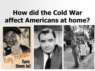 How did the Cold War affect Americans at home?