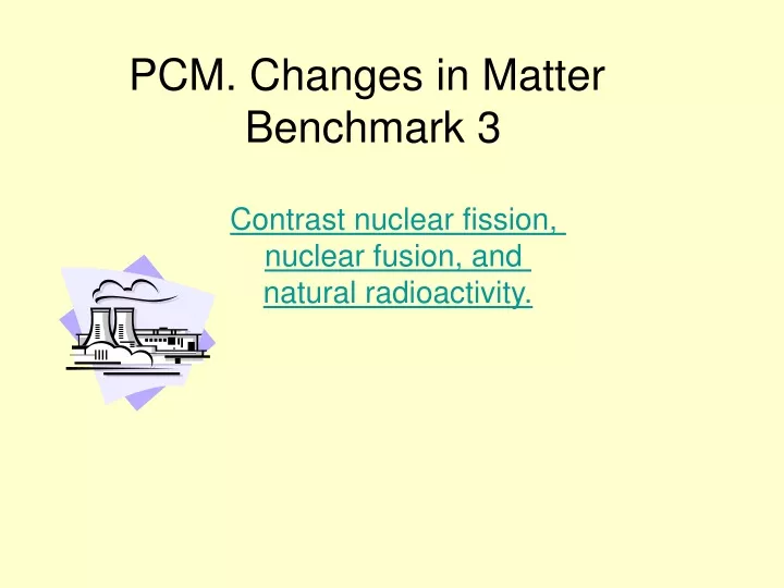 pcm changes in matter benchmark 3