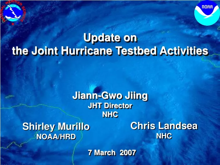 update on the joint hurricane testbed activities