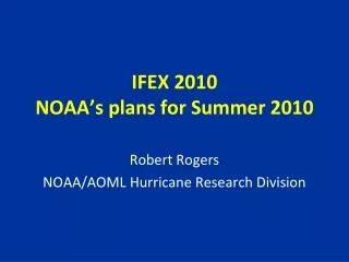 IFEX 2010 NOAA’s plans for Summer 2010