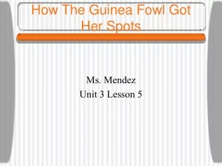 How The Guinea Fowl Got Her Spots