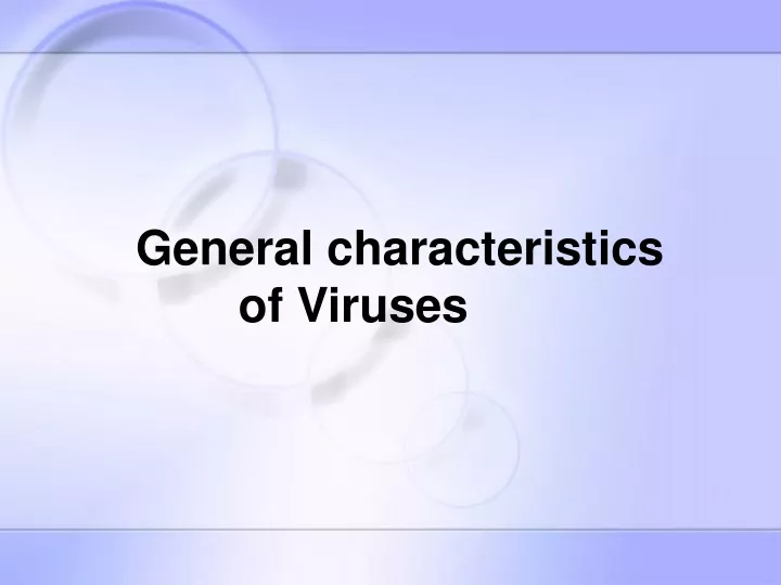 g eneral characteristics of viruses