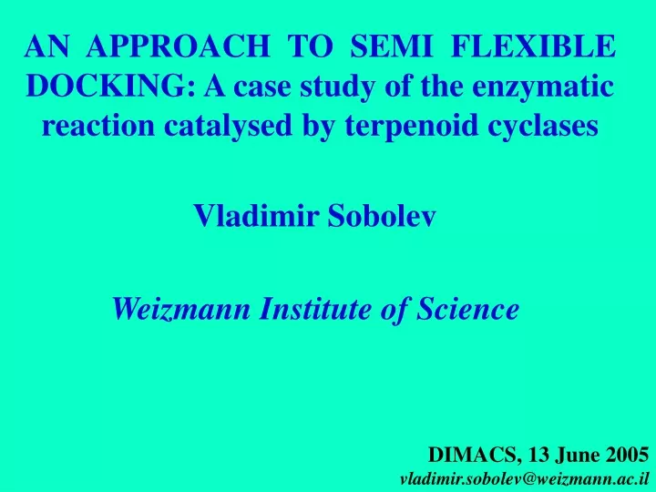 an approach to semi flexible docking a case study