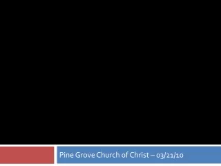 Pine Grove Church of Christ – 03/21/10