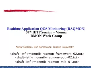 Realtime Application QOS Monitoring (RAQMON)  57 th  IETF Session – Vienna RMON Work Group