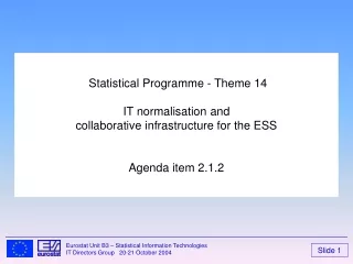 Statistical Programme - Theme 14 IT normalisation and  collaborative infrastructure for the ESS