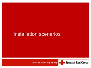 Installation scenarios