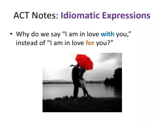 ACT Notes:  Idiomatic Expressions