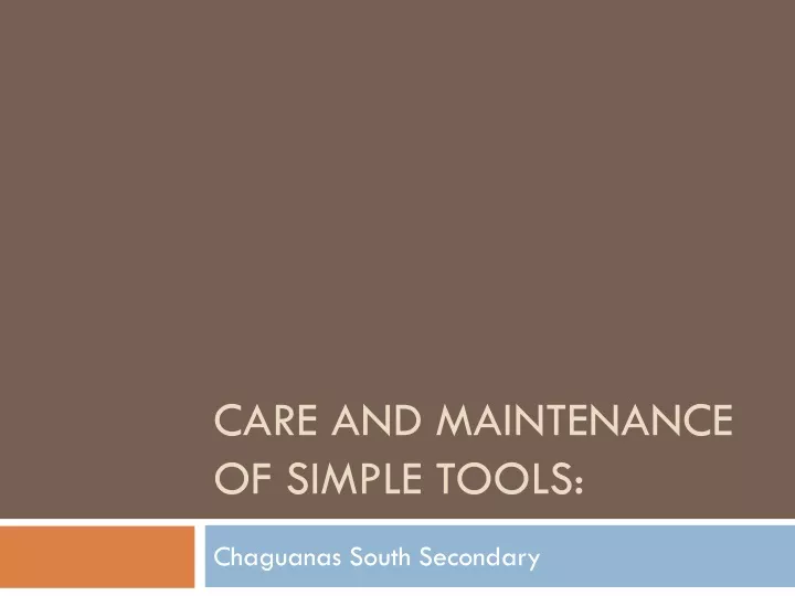 care and maintenance of simple tools
