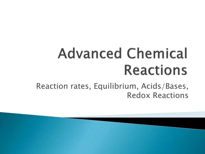 advanced chemical reactions