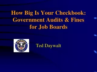 How Big Is Your Checkbook: Government Audits &amp; Fines for Job Boards