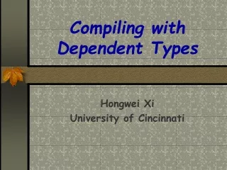 Compiling with Dependent Types