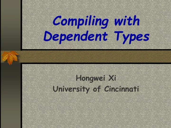 compiling with dependent types