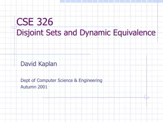 CSE 326 Disjoint Sets and Dynamic Equivalence