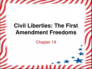 Civil Liberties: The First Amendment Freedoms