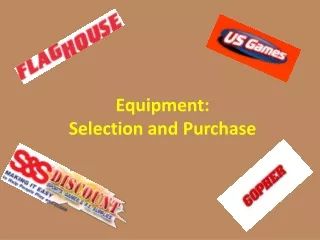 Equipment:  Selection and Purchase