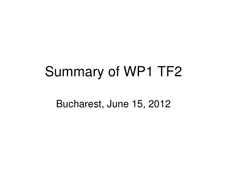 Summary of WP1 TF2