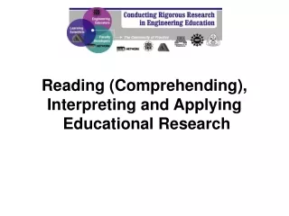 Reading (Comprehending), Interpreting and Applying  Educational Research