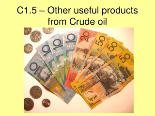 C1.5 – Other useful products from Crude oil