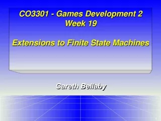 CO3301 - Games Development 2 Week 19 Extensions to Finite State Machines