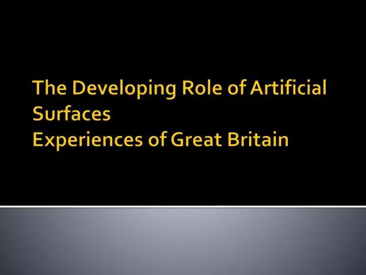 the developing role of artificial surfaces experiences of great britain