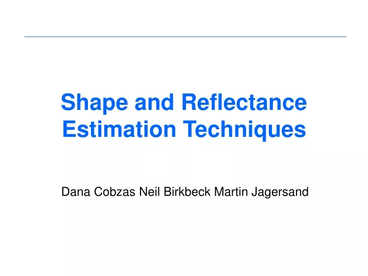 shape and reflectance estimation techniques