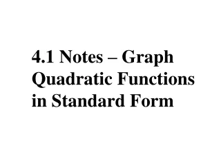 4.1 Notes – Graph Quadratic Functions in Standard Form