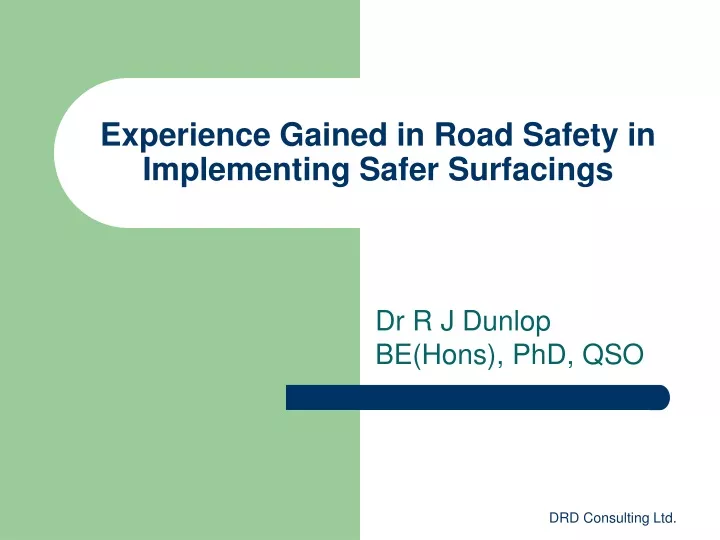 experience gained in road safety in implementing safer surfacings