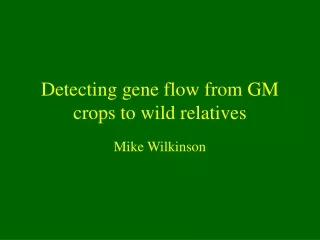 Detecting gene flow from GM crops to wild relatives