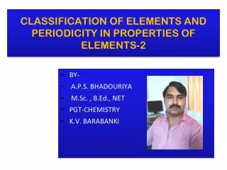 CLASSIFICATION OF ELEMENTS AND PERIODICITY IN PROPERTIES OF ELEMENTS-2