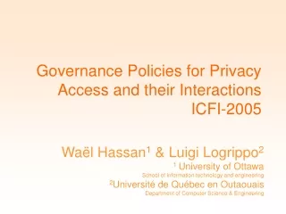 Governance Policies for Privacy Access and their Interactions ICFI-2005