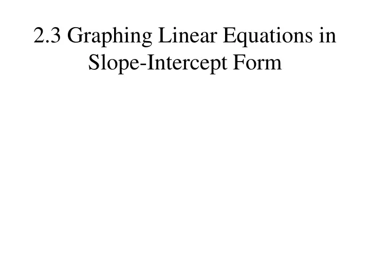 2 3 graphing linear equations in slope intercept form
