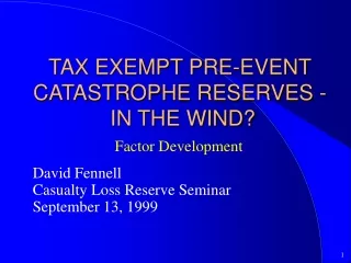 TAX EXEMPT PRE-EVENT CATASTROPHE RESERVES -  IN THE WIND?